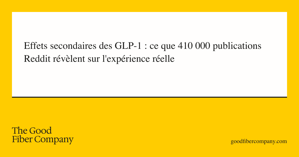 Effets secondaires des GLP-1 : ce que 410 000 publications Reddit révèlent sur l'expérience réelle