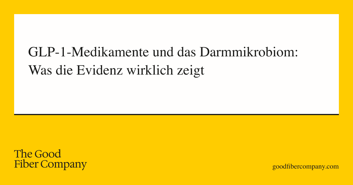 GLP-1-Medikamente und das Darmmikrobiom: Was die Evidenz wirklich zeigt